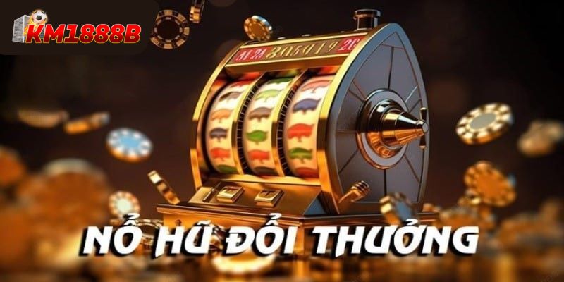 Một số tính năng của nổ hũ KM1888B