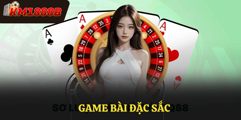 Các tựa game bài đặc sắc