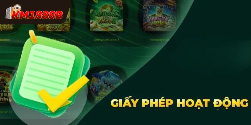 Tìm hiểu về giấy phép hoạt động KM1888B